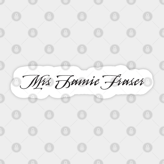 Mrs Jamie Fraser Sticker by Melbournator